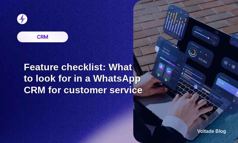 A Comprehensive Guide to Choosing the Right WhatsApp CRM for Your Customer Service