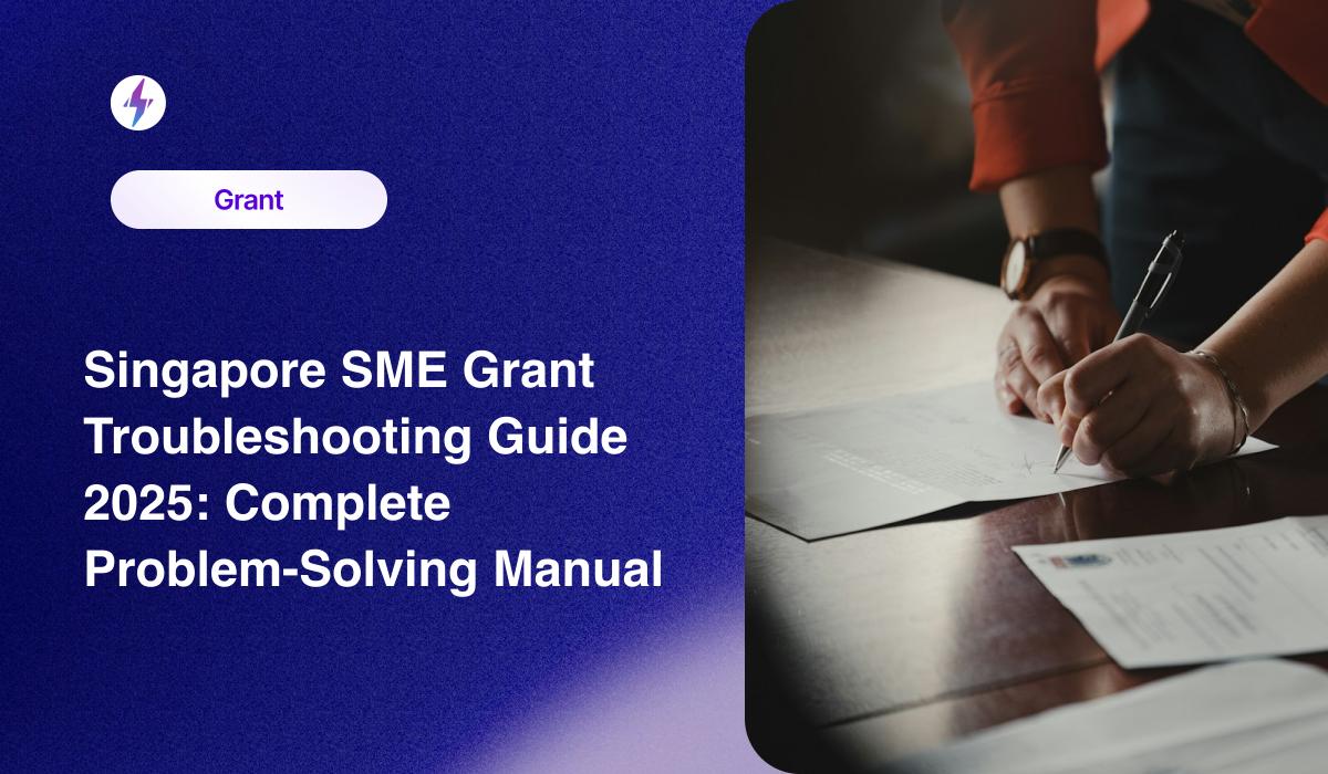 Singapore SME Grant Troubleshooting Guide 2025: Complete Problem-Solving Manual