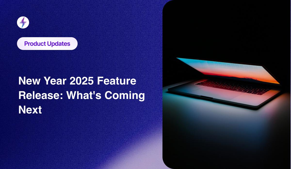 New Year 2025 Feature Release: What's Coming Next