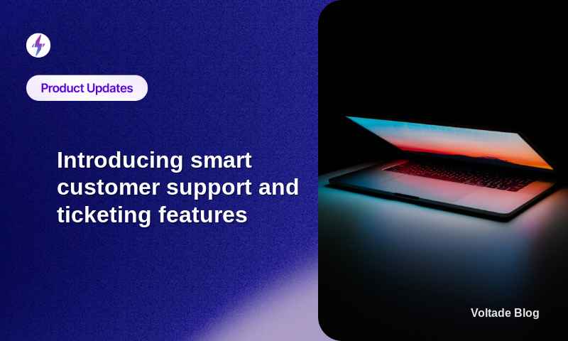 Unveiling Advanced Customer Support and Ticket Management Features