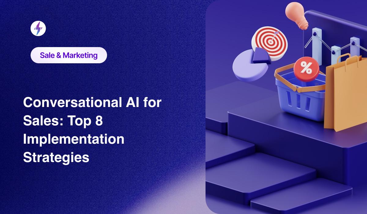Conversational AI for Sales: Top 8 Implementation Strategies