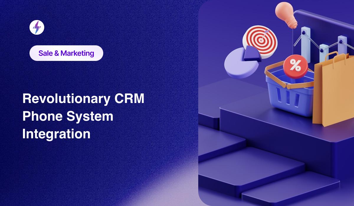 Revolutionary CRM Phone System Integration