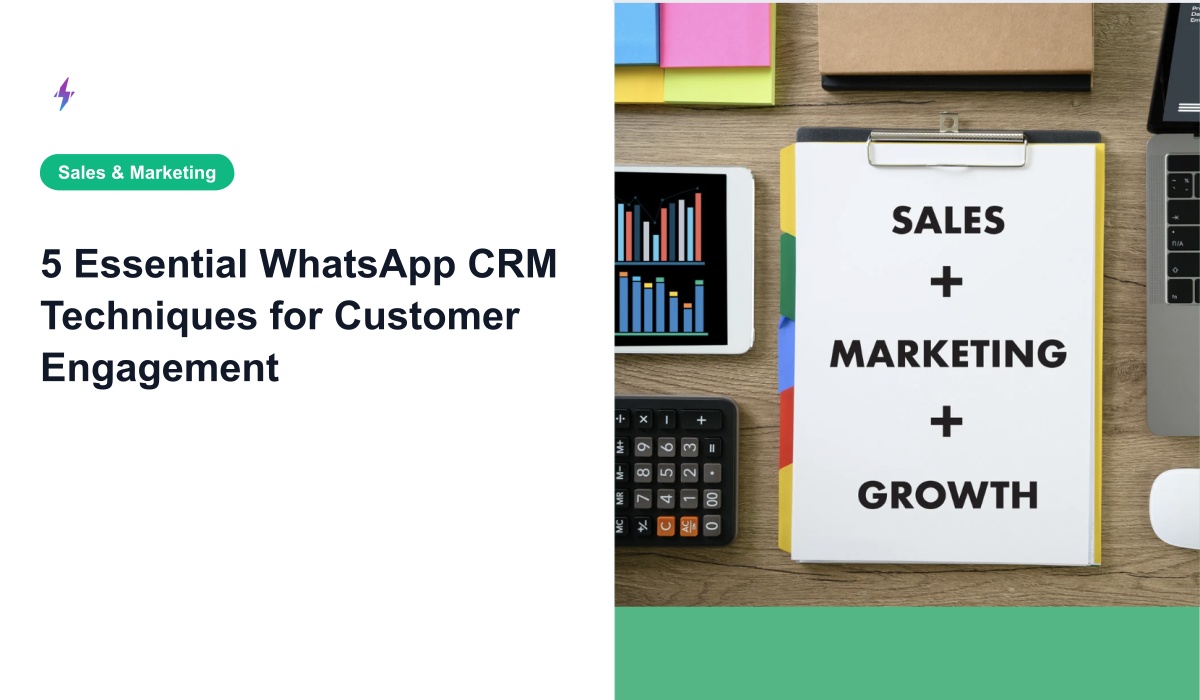 5 Essential WhatsApp CRM Techniques for Customer Engagement